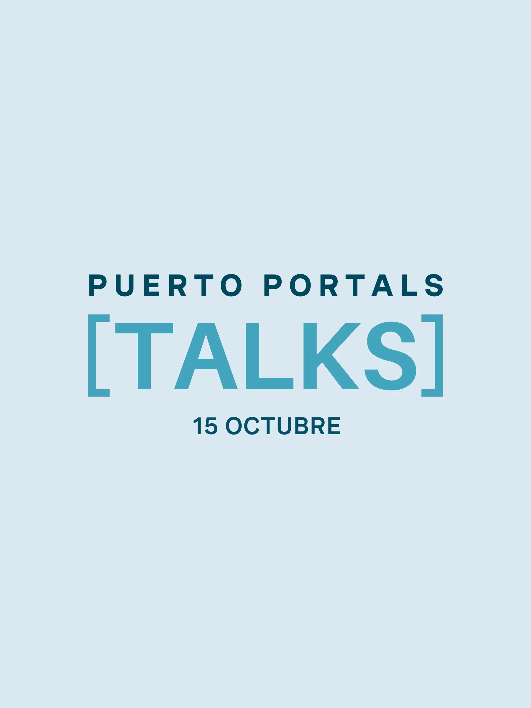 Puerto Portals Talks