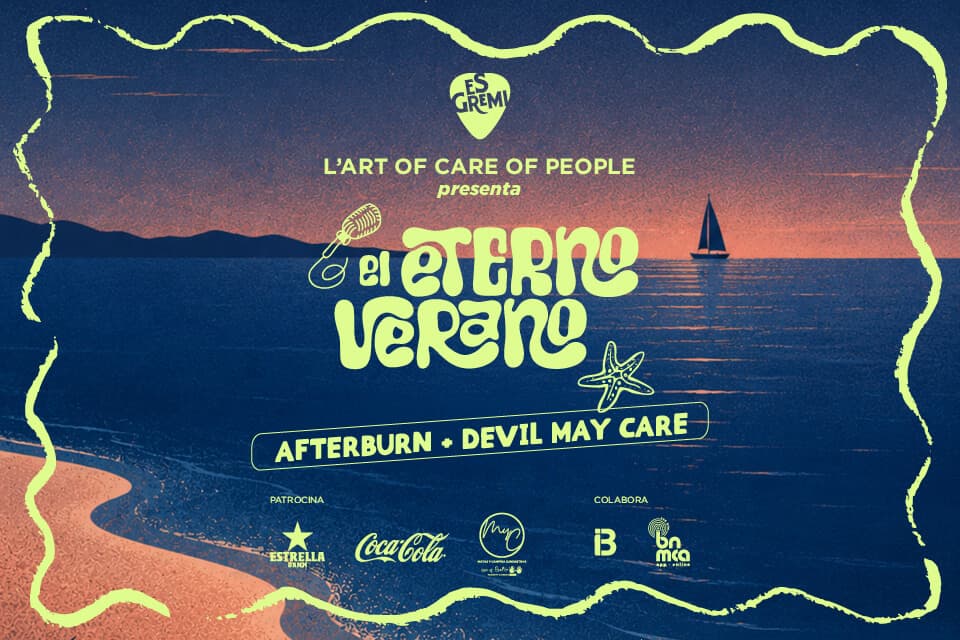 AFTERBURN + DEVIL MAY CARE A L'ETERNO VERANO