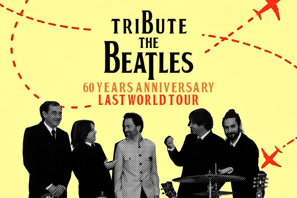 THE BEATLES TRIBUTE – 60 YEARS ANNIVERSARY / LAST WORLD TOUR