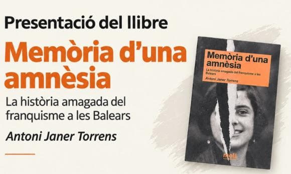 Book presentation: Memory of an amnesia. The hidden history of Francoism in the Balearic Islands