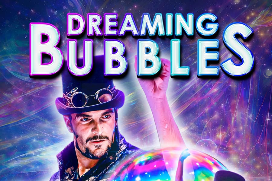 DREAMING BUBBLES